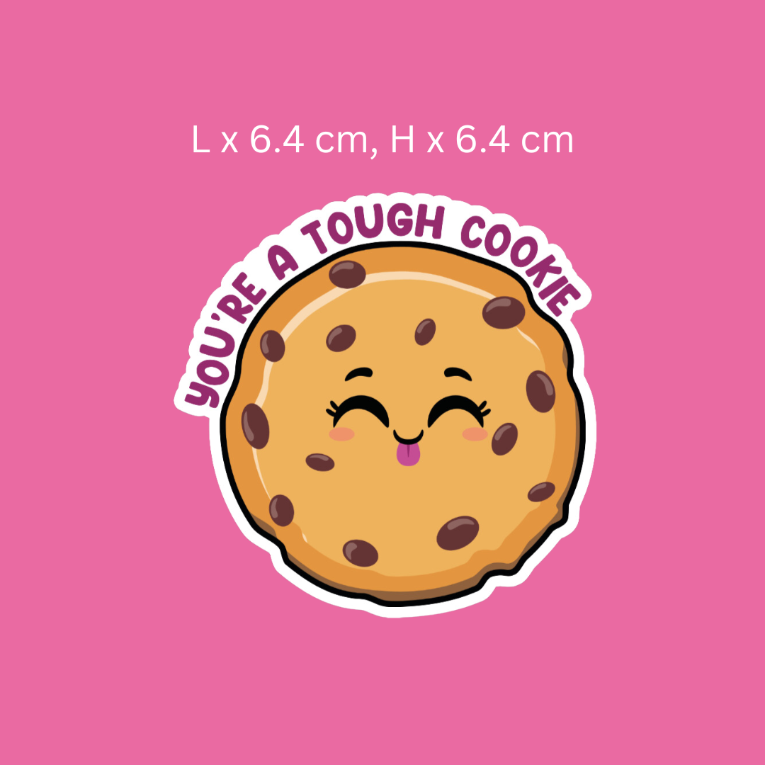 You're A Tough Cookie Sticker