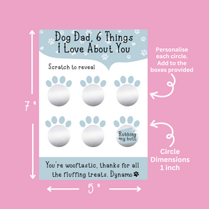 Dog Dad 6 Things I love About You (Blue) Scratch Cards