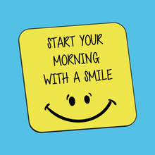 Load image into Gallery viewer, Start Your Morning With A Smile Coaster
