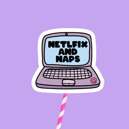 Netflix and Naps Sticker
