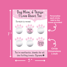 Load image into Gallery viewer, Dog Mum 6 Things I love About You (Pink) Scratch Cards
