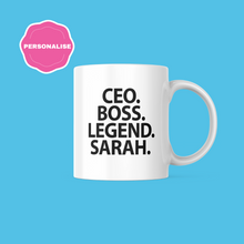 Load image into Gallery viewer, CEO. BOSS. LEGEND. NAME MUG
