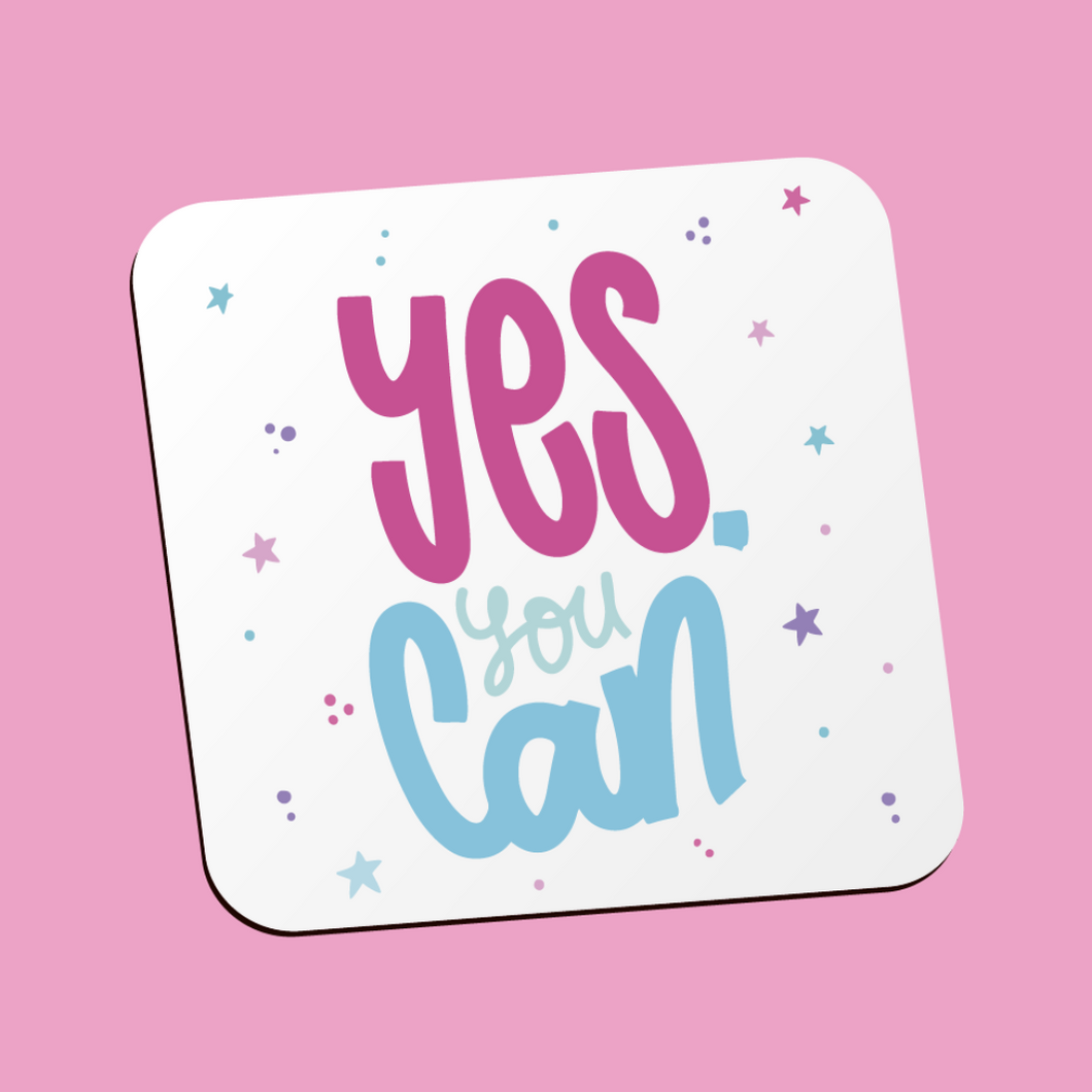 Yes You Can Coaster