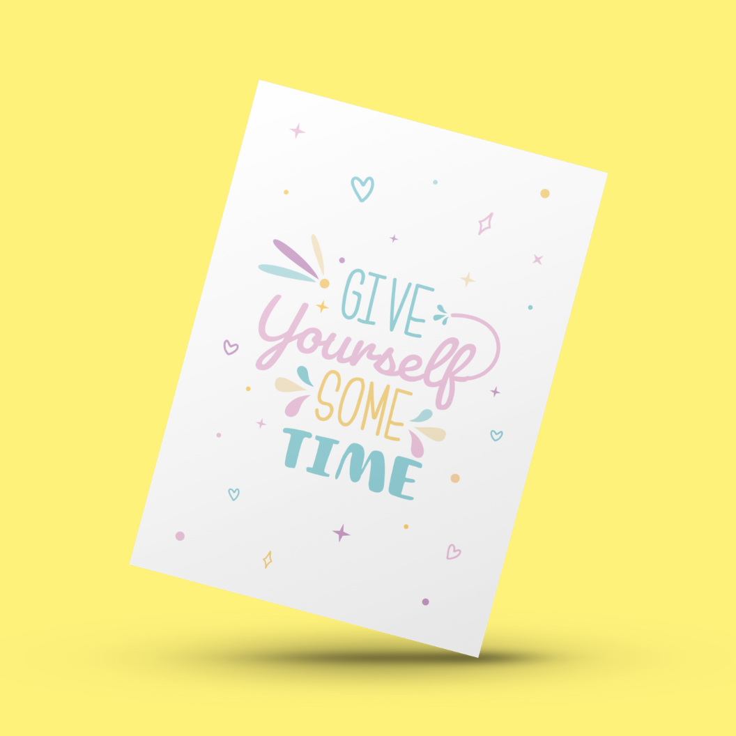 Give Yourself Some Time Uplifting Card