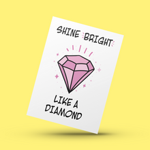 Load image into Gallery viewer, Shine Bright Like a Diamond Card
