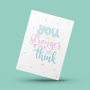 You are Stronger Than You Think Uplifting Card