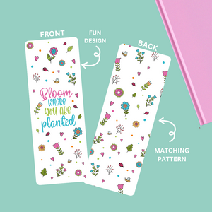 Bloom Where You Are Planted Bookmarker