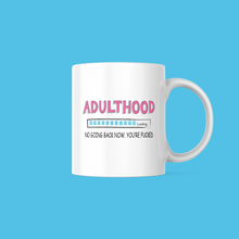 Load image into Gallery viewer, Adulthood Loading Mug
