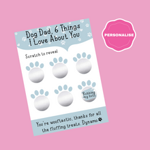 Load image into Gallery viewer, Dog Dad 6 Things I love About You (Blue) Scratch Cards
