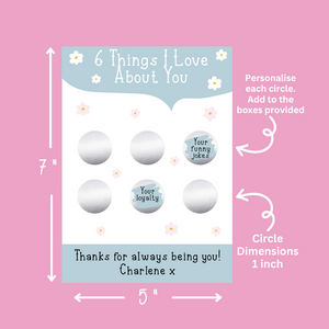 6 Things I love About You (Blue) Scratch Cards