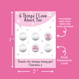 6 Things I love About You (Pink) Scratch Cards