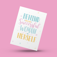 Load image into Gallery viewer, Behind Every Successful Woman is Herself Uplifting Card
