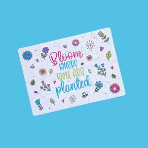 Bloom Where You Are Planted Jigsaw Puzzle