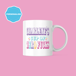 Bold Cup of Zero Fucks (Personalised) Mug