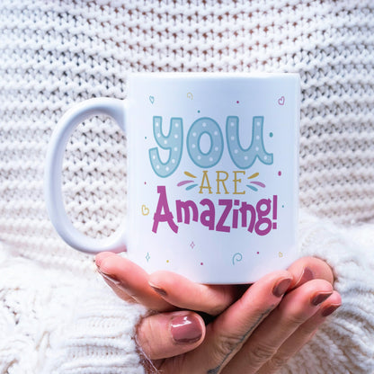 You Are Amazing 11oz Mug