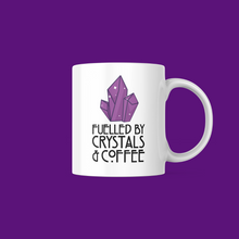 Load image into Gallery viewer, Fuelled By Crystals &amp; Coffee Mug
