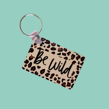 Load image into Gallery viewer, Be Wild Leopard Print Keychain
