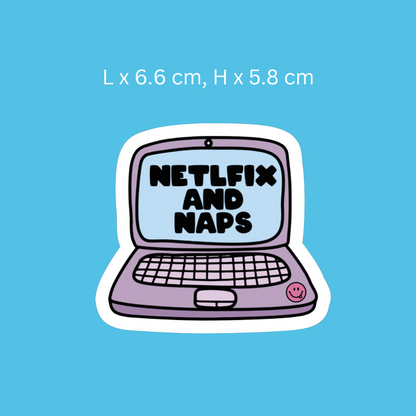 Netflix and Naps Sticker