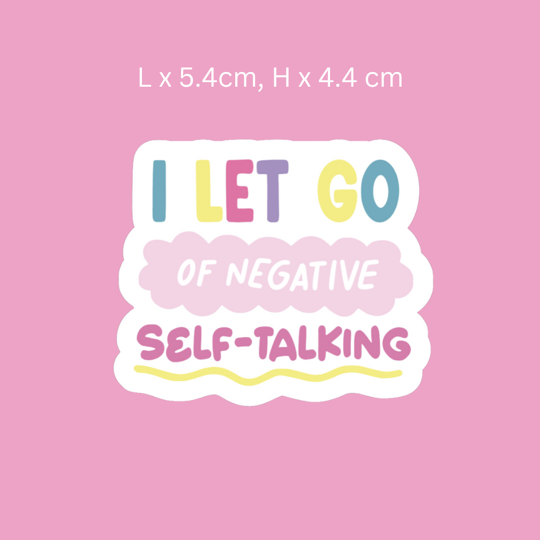 I Let Go of Negative Self Talking Sticker