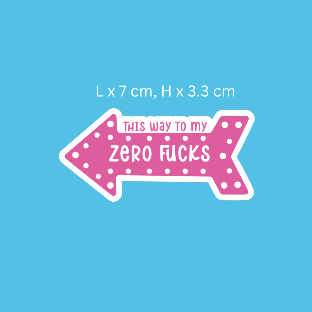 This Way to my Zero Fucks Arrow Single Sticker - 4 Colours to Choose From