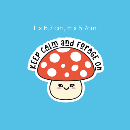 Keep Calm and Forage on Mushroom Sticker