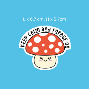 Keep Calm and Forage on Mushroom Sticker