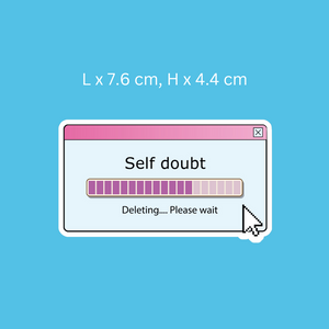 Self Doubt. Deleting..... Please Wait Sticker