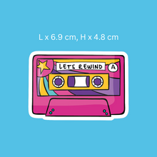 Load image into Gallery viewer, Let&#39;s Rewind Cassette Tape Sticker
