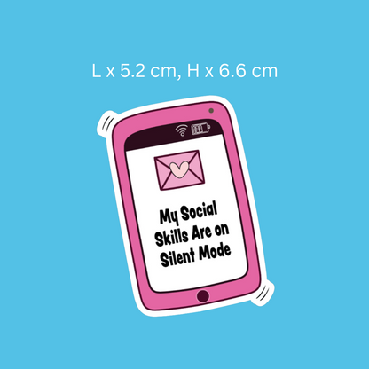 My Social Skills Are On Silent Mode Sticker