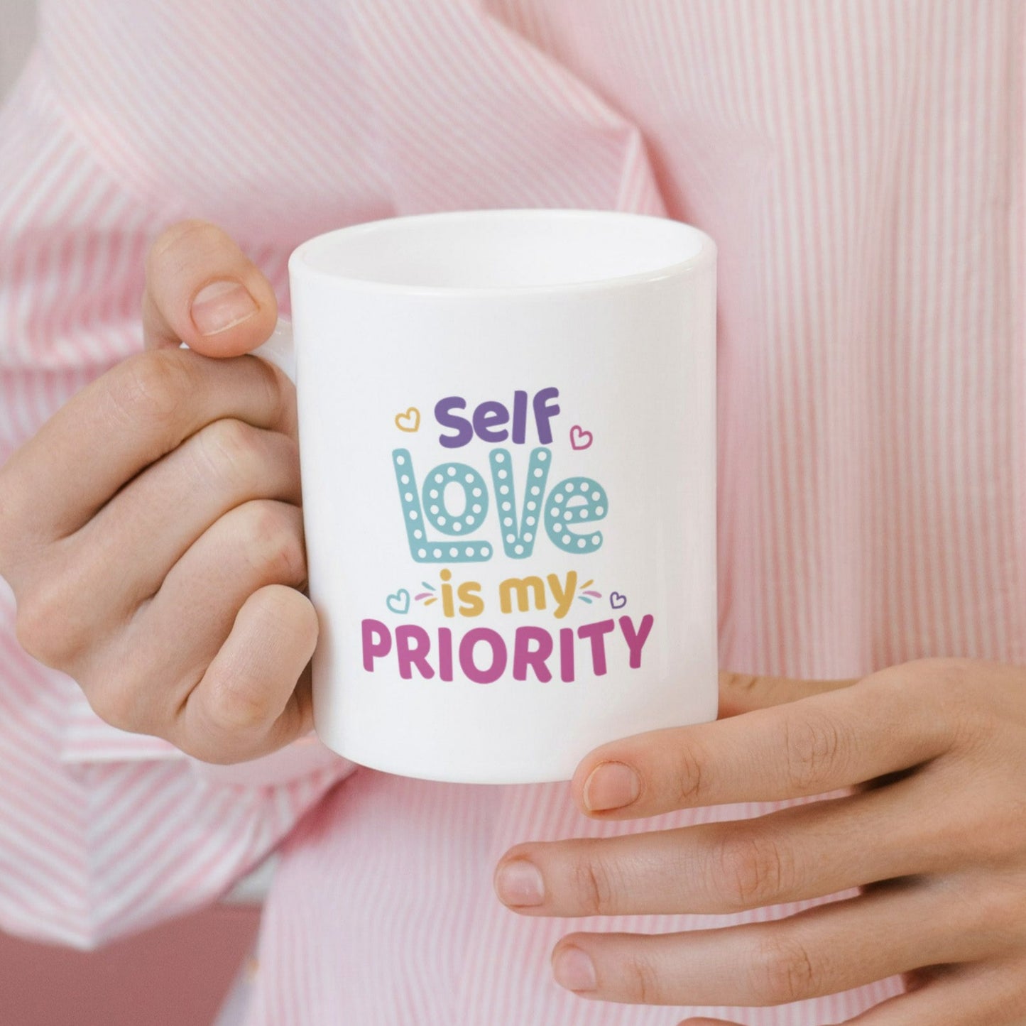 Self Love is My Priority 11oz Mug