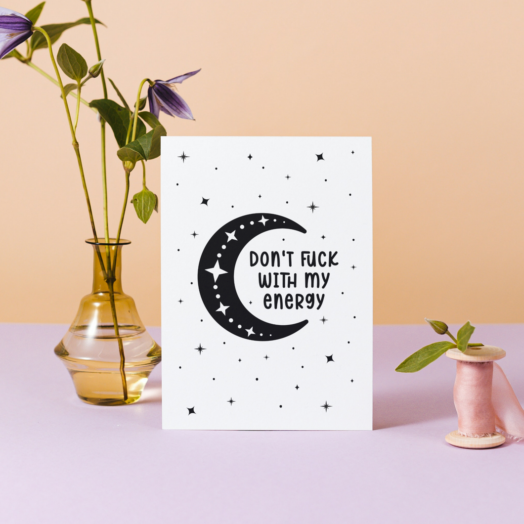 Don't Fuck With My Energy Moon Print - Unframed
