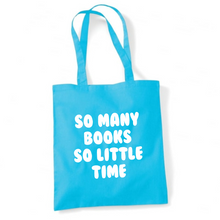 Load image into Gallery viewer, So Many Books So Little Time Shoulder Tote Bag

