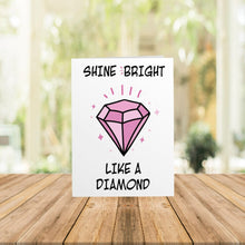 Load image into Gallery viewer, Shine Bright Like a Diamond Card
