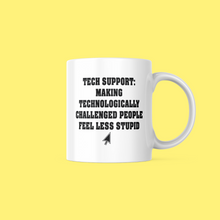 Load image into Gallery viewer, Tech Support in a Mug: A Friendly Reminder 11oz Mug
