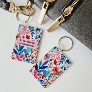 To Me, Flowers are Happiness Keychain