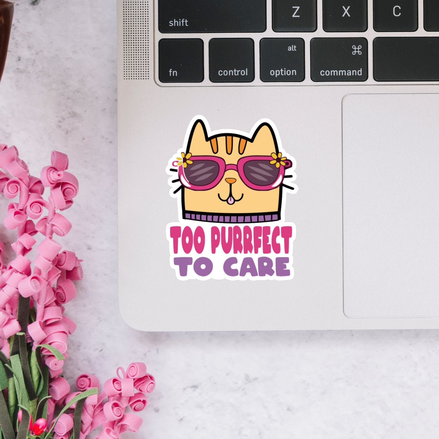 Too Purrfect to Care Sticker