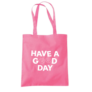 Have A Good Day Shoulder Tote Bag