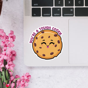 You're  A Tough Cookie Sticker