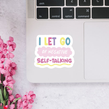 I Let Go of Negative Self Talking Sticker