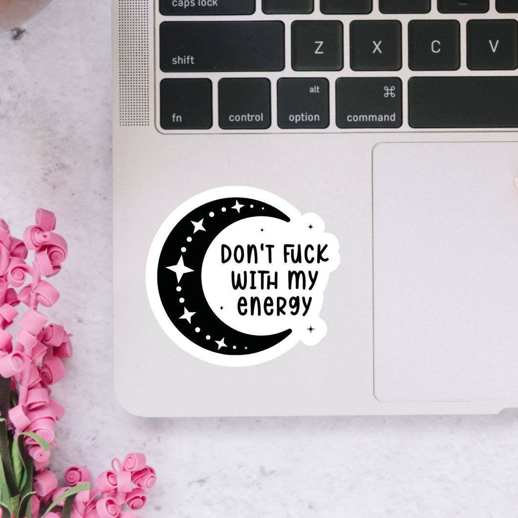 Don't Fuck With My Energy Moon Sticker