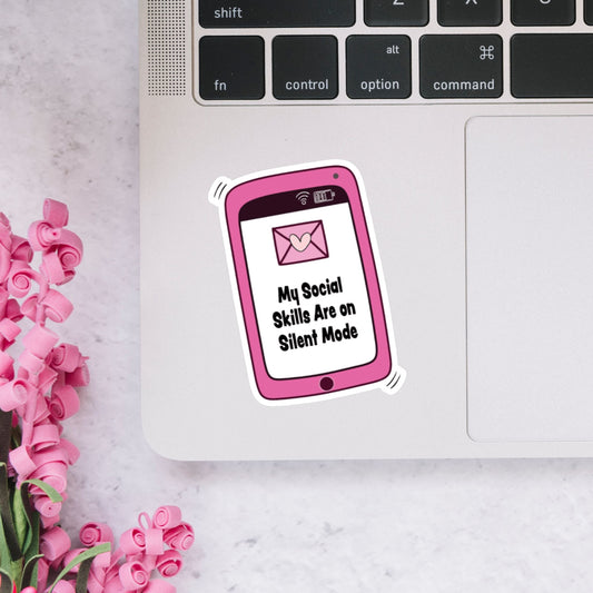 My Social Skills Are On Silent Mode Sticker